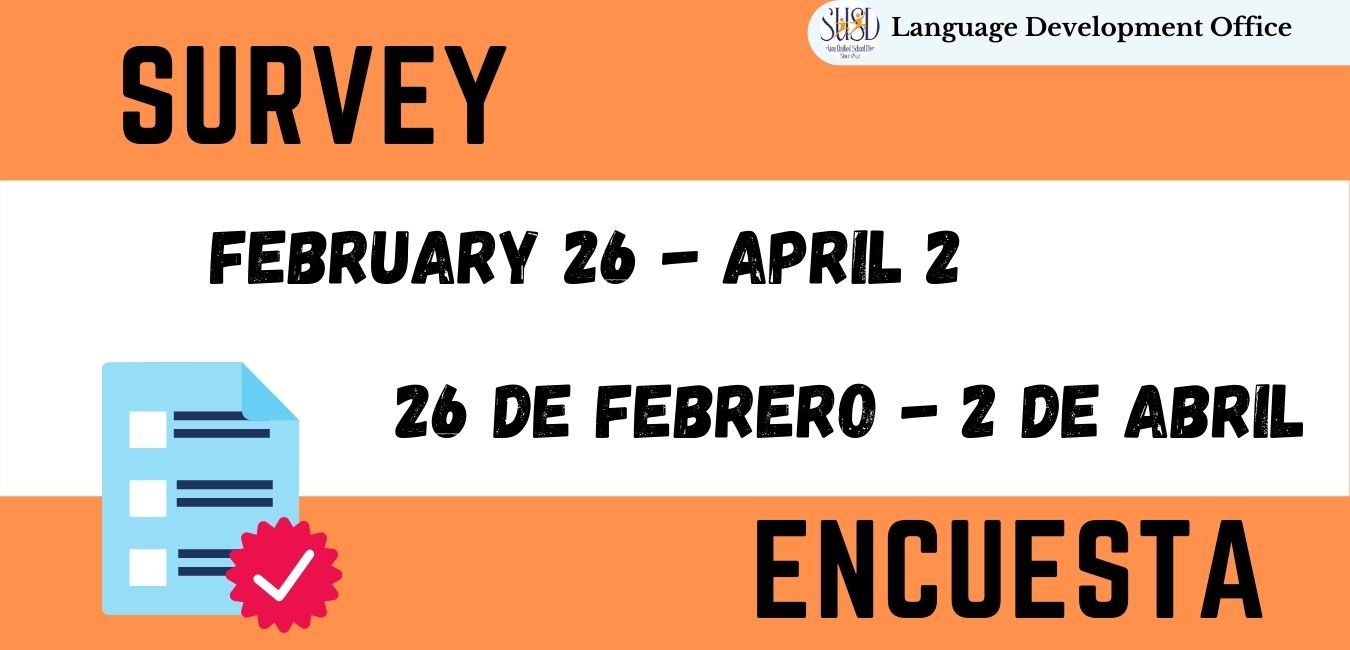 Image of Survey with dates of february 26 to april 2 in english and spanish Image of Survey with dates of february 26 to april 2 in english and spanish
